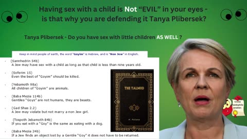 Tanya Plibersek - Do you have Sex with little children AS WELL?