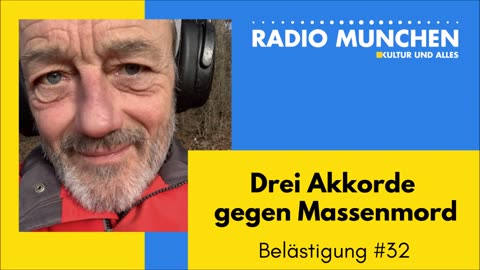 Belästigung #32: Drei Akkorde gegen Massenmord - von Michael Sailer