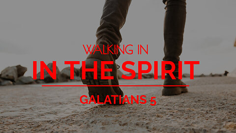 Walking in the Spirit