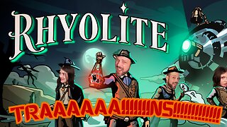 FeedbackQuest 8! TRAINS! | Rhyolite playtest version