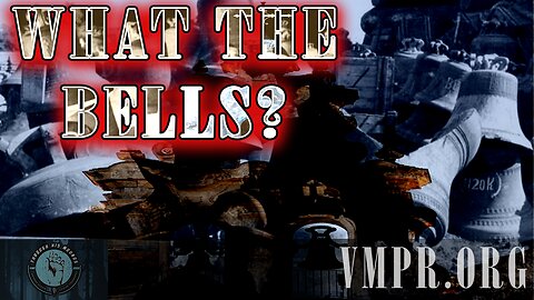 27 Jan 25, Through His Wounds: What the Bells?