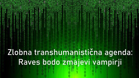 Zlobna transhumanistična agenda: Raves bodo zmajevi vampirji