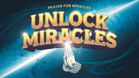 Unlock the Secrets of Prayer for Miracles