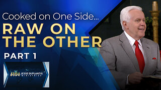 Cooked On One Side Raw On The Other, Part 1