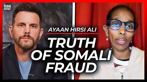 Somali Immigrant Reveals the Truth About Minnesota Fraud | Ayaan Hirsi Ali