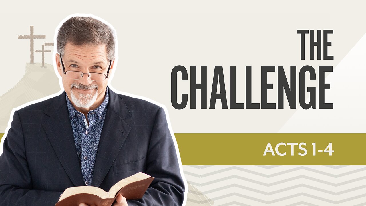 Bible Discovery, Acts 1-4 | The Challenge – October 17, 2025
