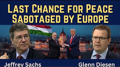 Jeffrey Sachs: Last Chance for Peace in Ukraine Sabotaged by Europe