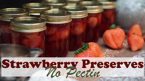 Strawberry Preserves No Pectin Canning Recipe