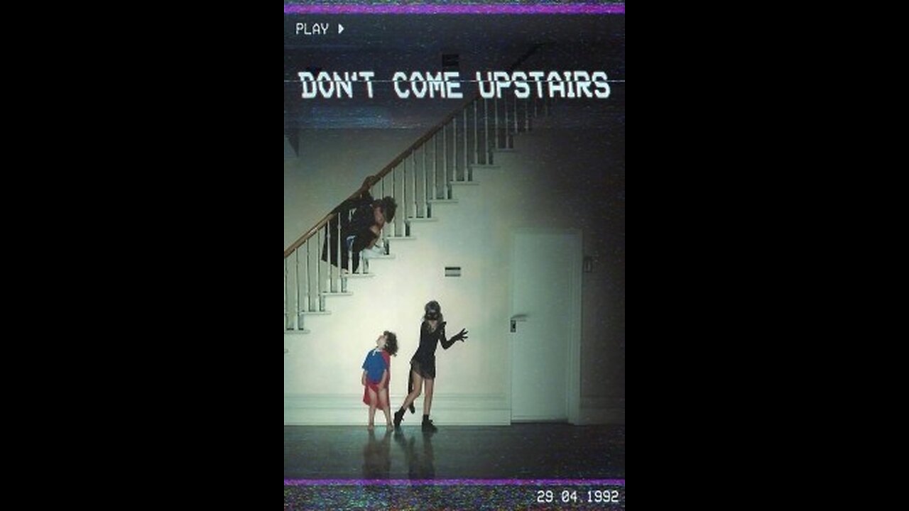 Don't Come Upstairs