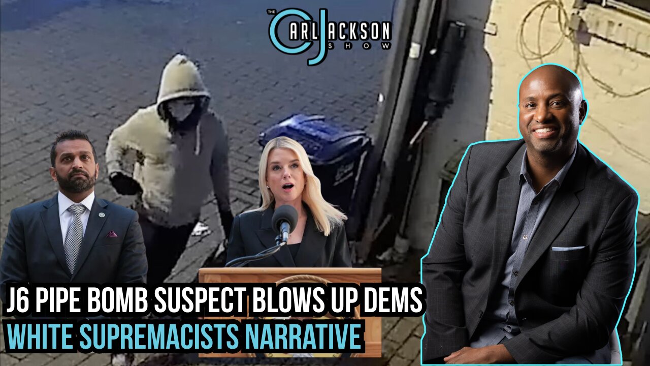 J6 Pipe Bomb Suspect Blows Up Dems White Supremacists Narrative