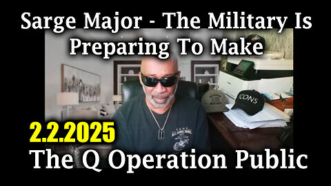 Sarge Major 2.2.2025 - The Q Operation Public