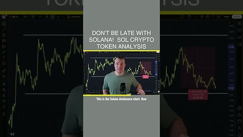 Don't Be Late With Solana! ⚠️ SOL Crypto Token Analysis