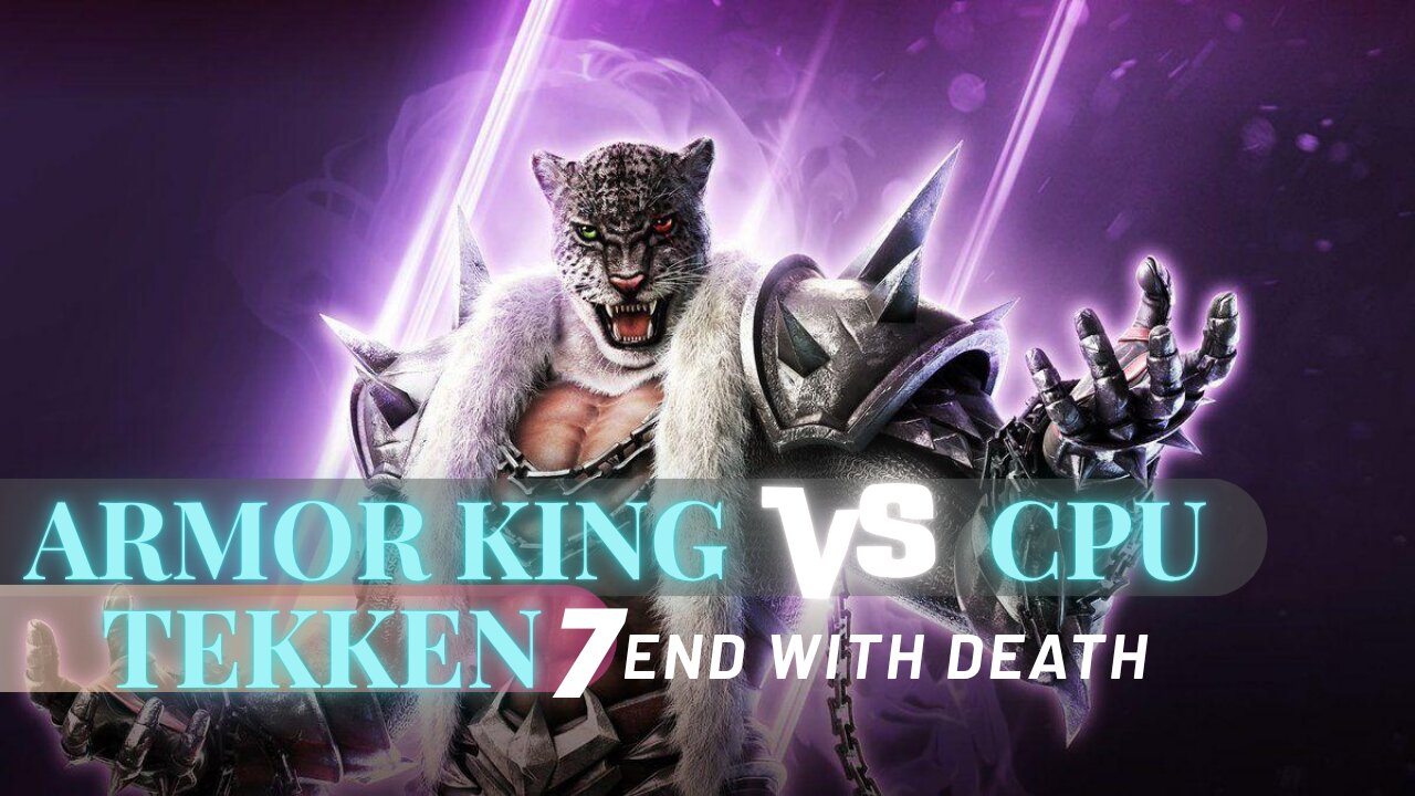 Armor King Awakens – Tekken 7 Brutal Beatdown | Gameplay | Pc game | Action