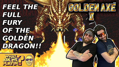 Couch Co-Op Series: Golden Axe 2 with Andrew 