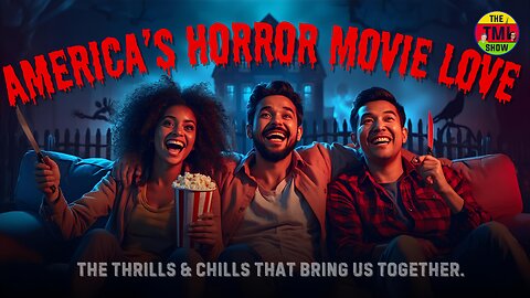 TMI Show Ep 255: “America’s Love Affair with Horror Movies”