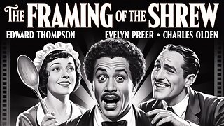 THE FRAMING OF THE SHREW (1929) Edward Thompson, Evelyn Preer & Charles Olden | Comedy | Short