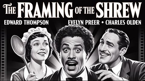 THE FRAMING OF THE SHREW (1929) Edward Thompson, Evelyn Preer & Charles Olden | Comedy | Short
