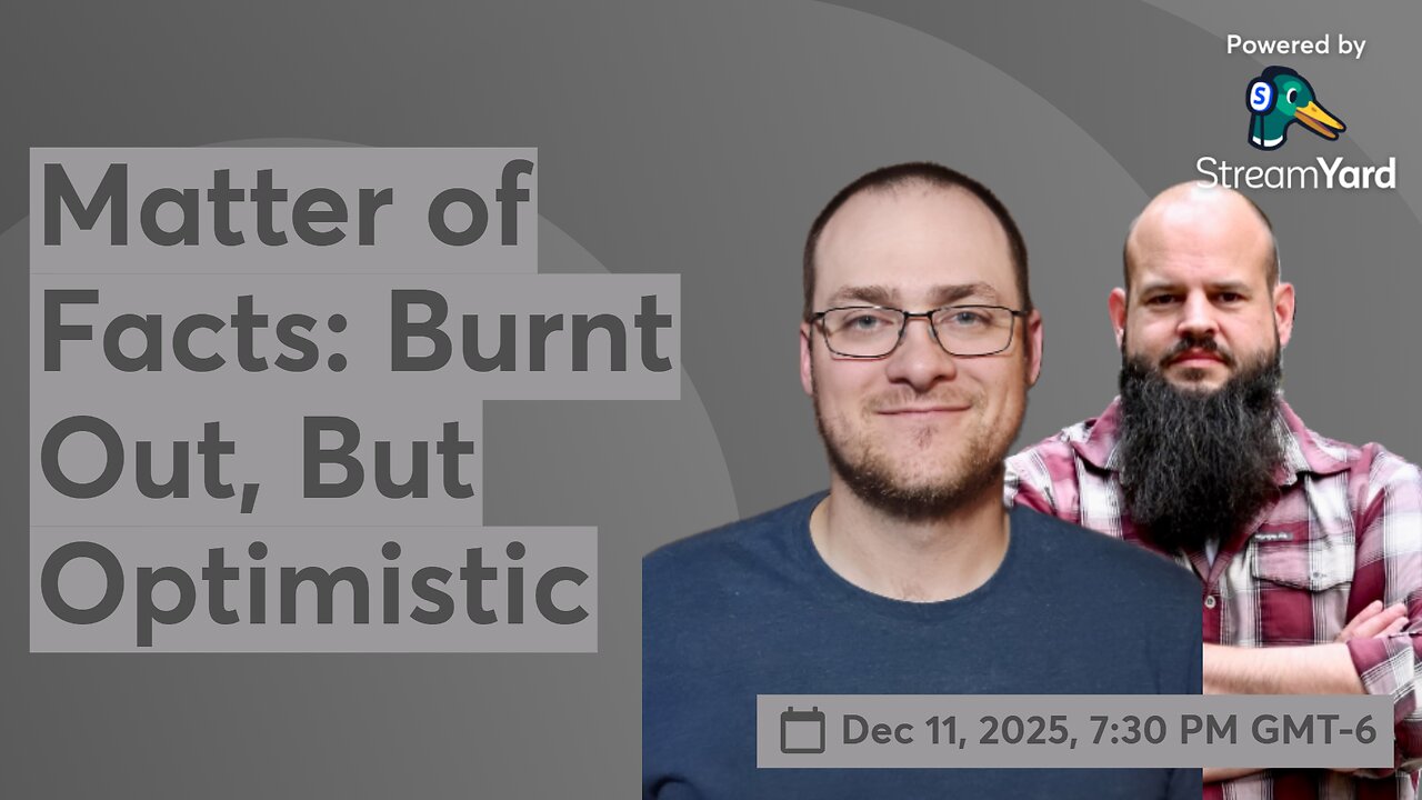 Matter of Facts: Burnt Out, But Optimistic