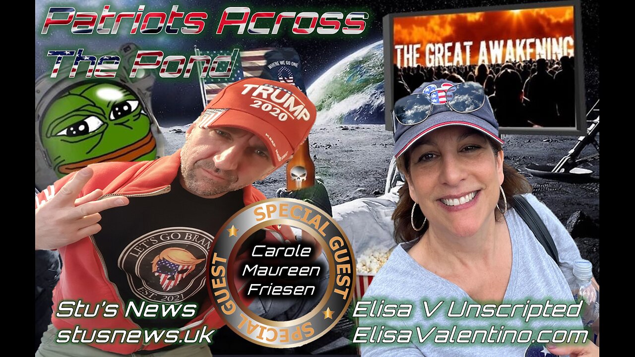 Patriots Across The Pond & Frens Ep13 - CAROLE MAUREEN FRIESEN - 3.30pm GMT/10.30am EST 🙏🏽🕉❤️