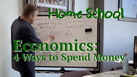 Home School: Economics: 4 Ways to Spend Money (Episode 14)