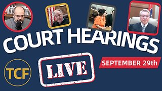 Court Coverage - Live Court Hearings - Sep 29th - Judge Simpson, McNally, Boyd, West, and More