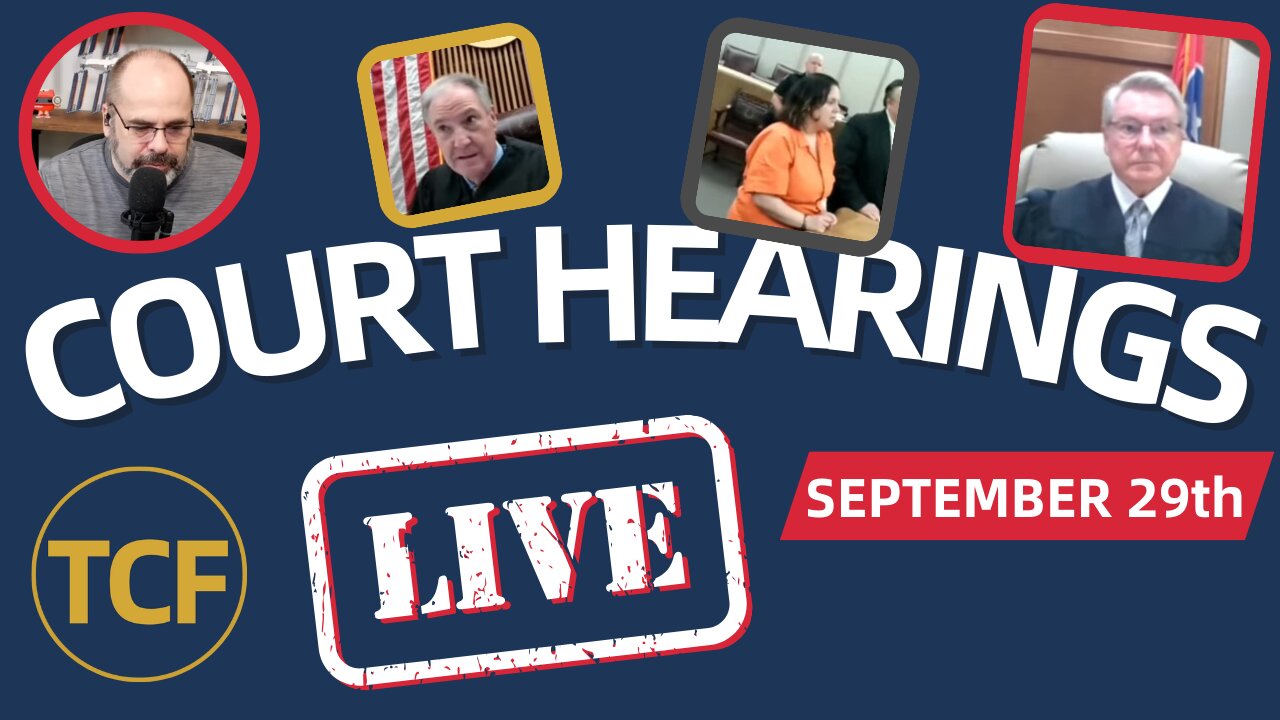 Court Coverage - Live Court Hearings - Sep 29th - Judge Simpson, McNally, Boyd, West, and More