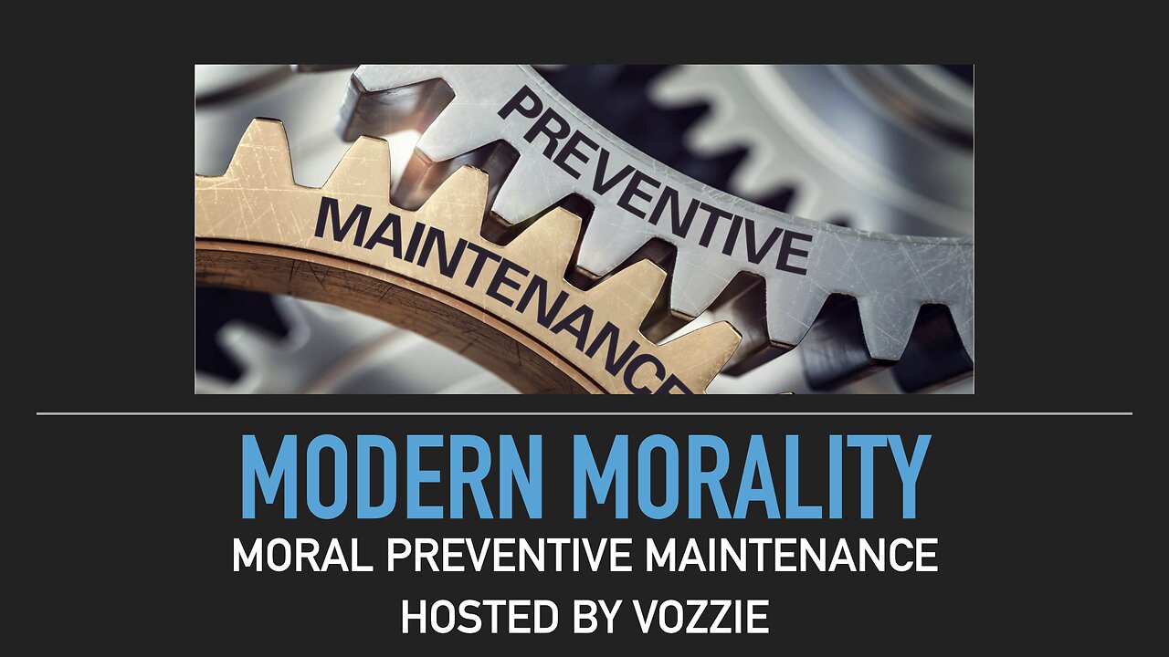 Modern Morality - Preventive Maintenance