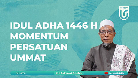 IDUL ADHA 1446 H - MOMENTUM PERSATUAN UMMAT
