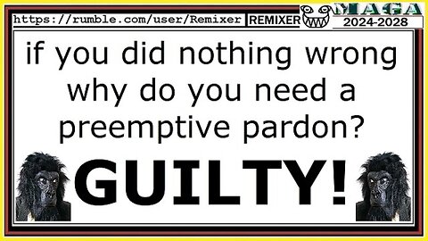 if you did nothing wrong why do you need a preemptive pardon