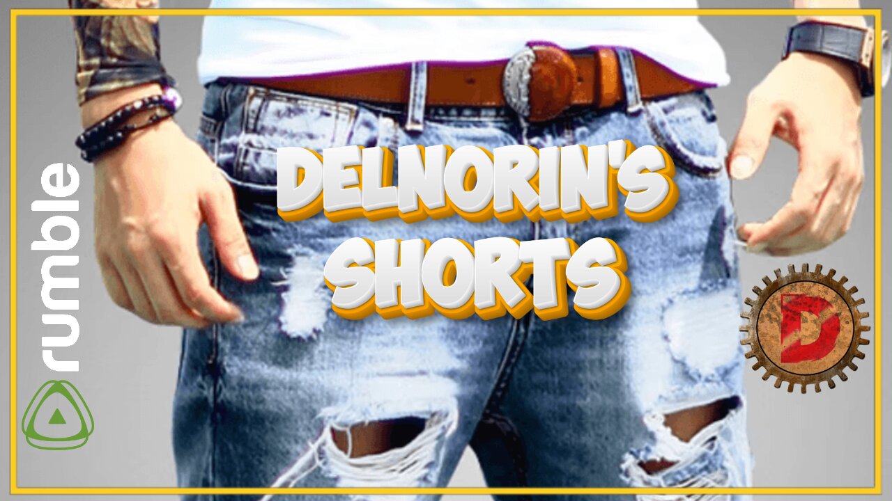 🔴 Delnorin's Shorts #75