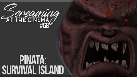 A Monster Pinata? | Pinata: Survival Island | Screaming at the Cinema #68