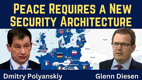 Dmitry Polyanskiy: Peace Requires a Pan-European Security Architecture