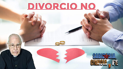 Divorcio No - Sabiduría, Ciencia y Fe