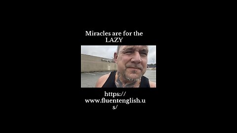 Miracles are for the lazy