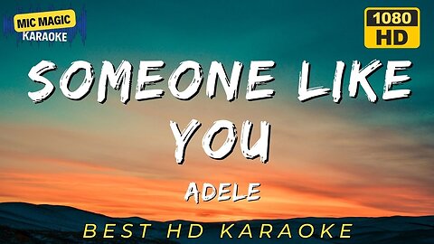 SOMEONE LIKE YOU - ADELE - BEST HD KARAOKE