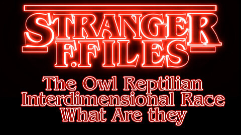 The Owl Reptilian Interdimensional Race's Traits