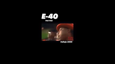 E-40 Nah Nah