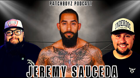 Patch Boyz x Jeremy ( BKFC Pro Fighter) Sauceda | EP.88