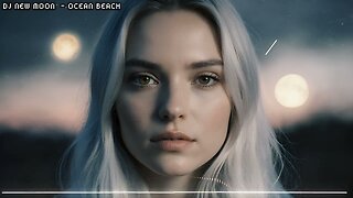 ♫ DJ New Moon - Ocean Beach (Lyrics Video) ♫