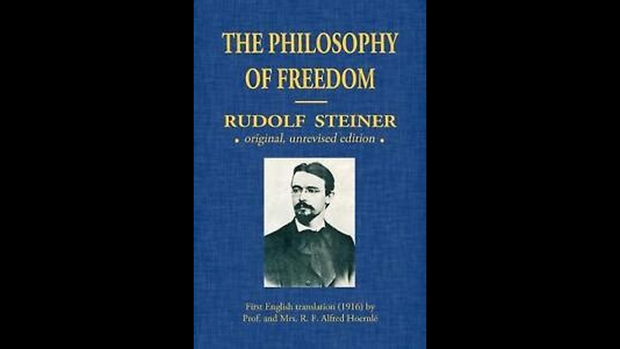 The Philosophy of Freedom by Rudolf Steiner | Summary and Critique