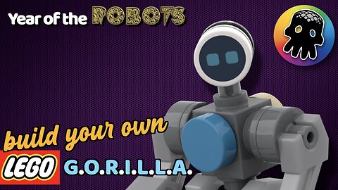 Year of the Robots XV - G.O.R.I.L.L.A.