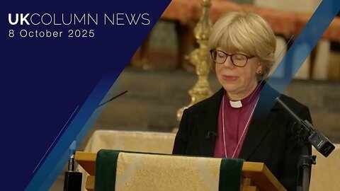 UK Column News - 8th October 2025