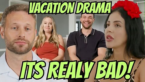 90 Day Vacation implosion | 90 Day Fiance