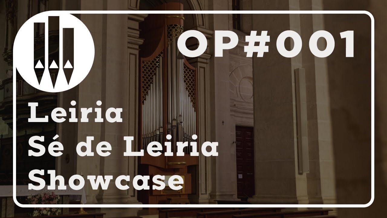 Showcase | OP#001 Leiria - Sé de Leiria