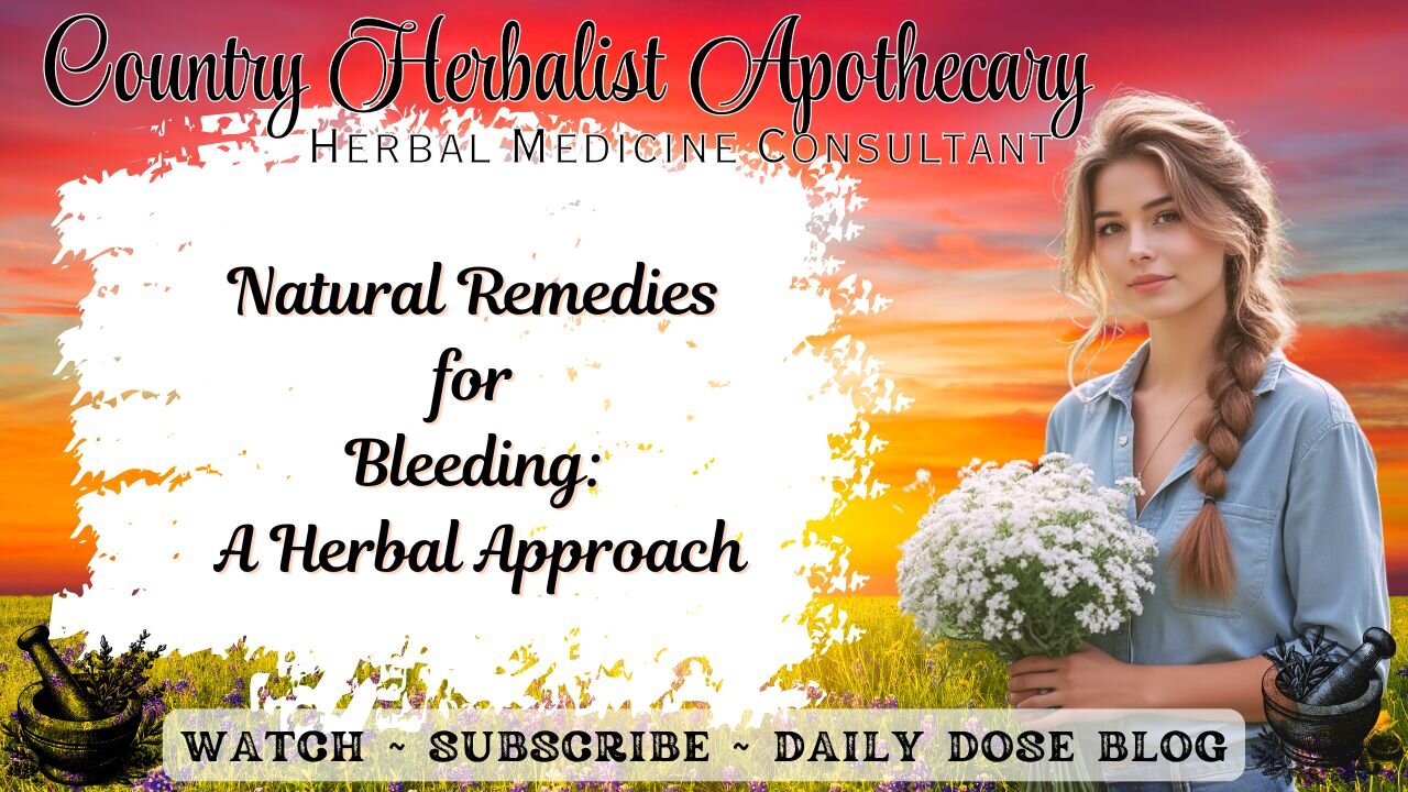 Natural Remedies for Bleeding: A Herbal Approach