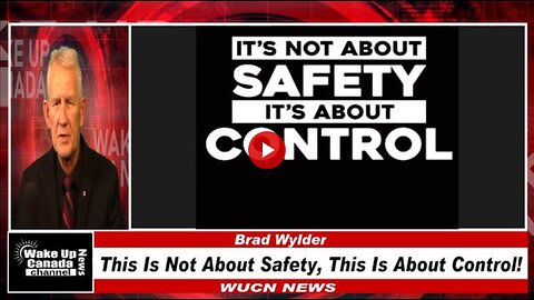 WUCN-Epi#402- This Is Not About Safety, This Is About Control!