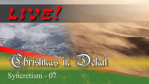 Syncretism: Have We Inherited Lies From Our Fathers? - Live Stream 12/05/2025