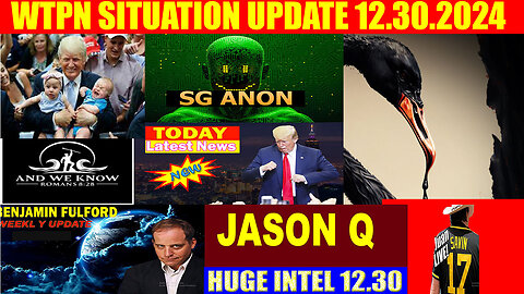 WTPN. Judy Byington. SGAnon, Juan O Savin ~ X22 REPORT Update 12/30/24 ~ Restored Republic