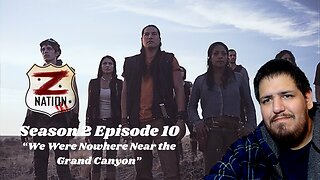 Z Nation | Season 2 Episode 10 | "We Were Nowhere Near the Grand Canyon" | TV Show Reaction