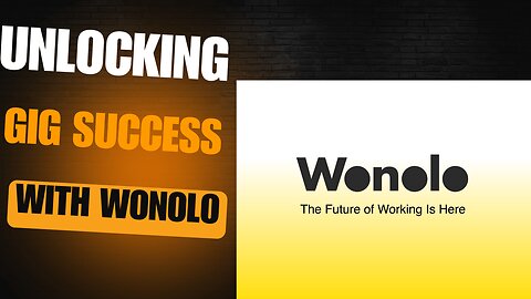 Unlocking Gig Success with Wonolo!